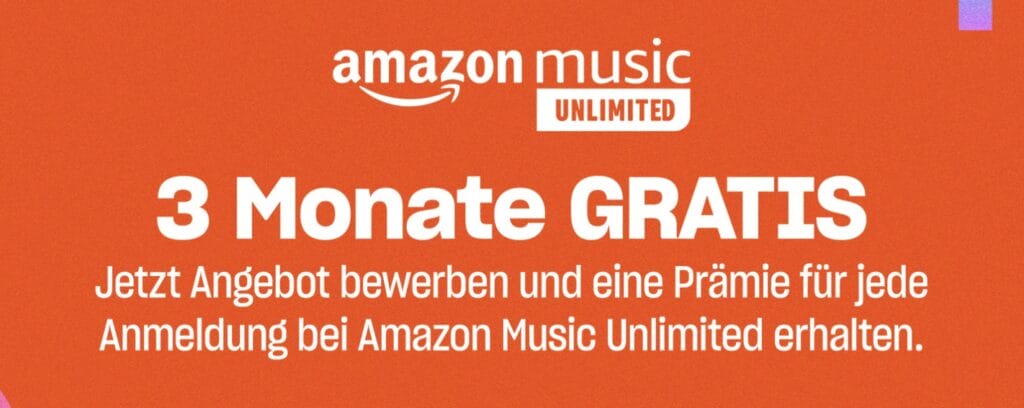 3 Monate GRATIS amazon music UNLIMITED – 100% Rabatt