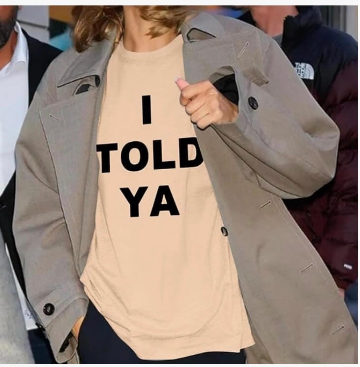 Lustiges T-Shirt I Told Ya – 50% Rabatt