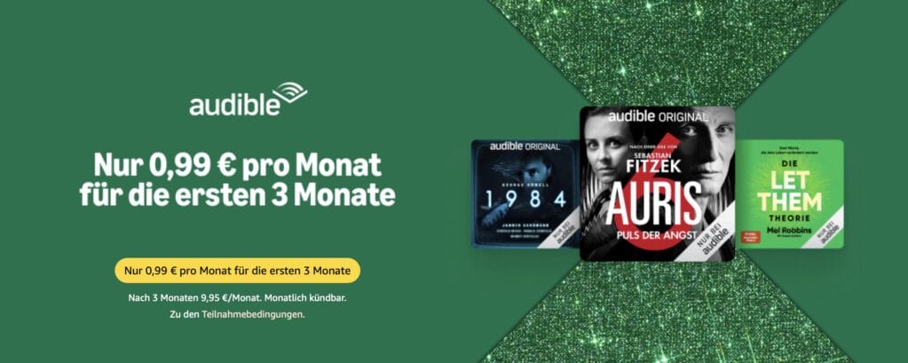 Genieße Audible 3 Monate für nur 0,99 € / Monat