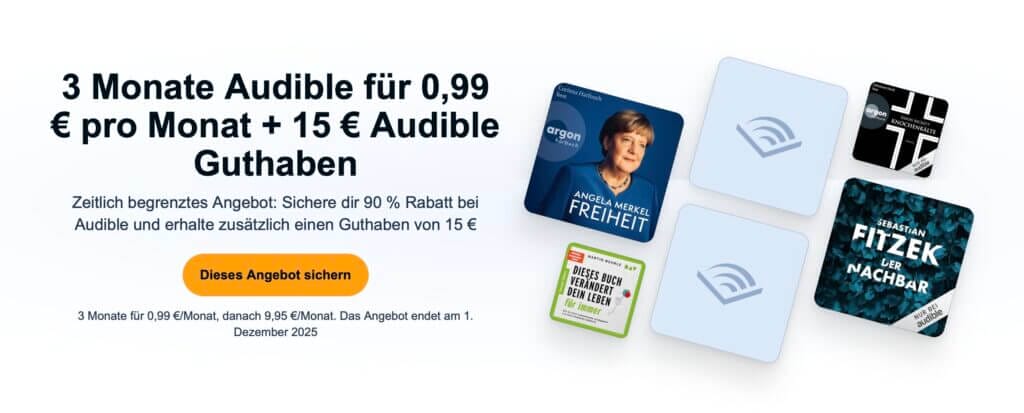 Genieße Audible 3 Monate für nur 0,99 € / Monat plus 15€ Guthaben